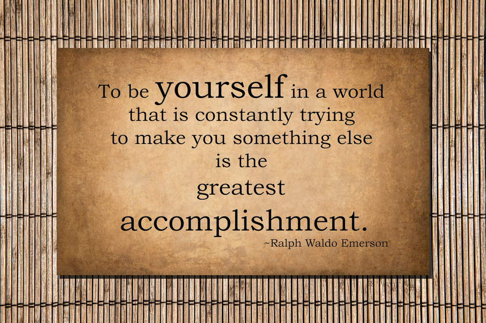 To Be yourself - Emerson quote